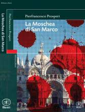 ‘La Moschea di San Marco’ di Pierfrancesco Prosperi