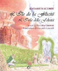 ‘L’Isola della Felicità’ un libro di Madame D’Aulnoy