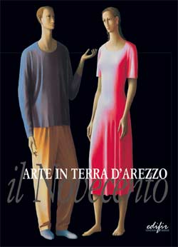 ‘Arte in terra d’Arezzo. il Novecento’