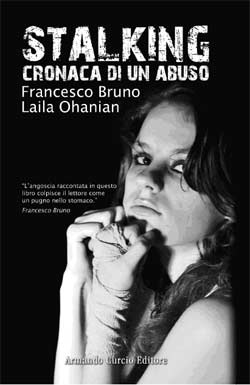 ‘Stalking cronaca di un abuso’ da oggi in tutto le librerie