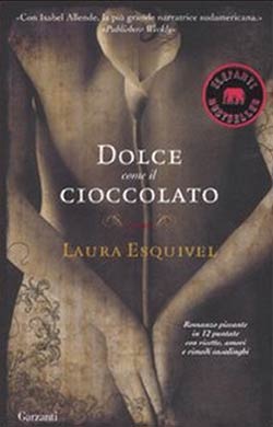 ‘Dolce come il cioccolato’ un libro di Laura Esquivel