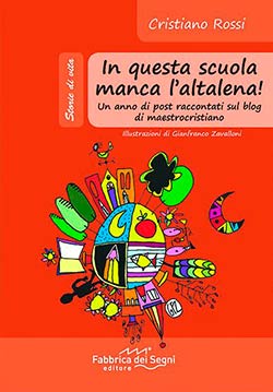 ‘In questa scuola manca l’altalena!: un anno di post