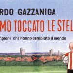 “Abbiamo toccato le stelle” un romanzo di Riccardo Gazzaniga